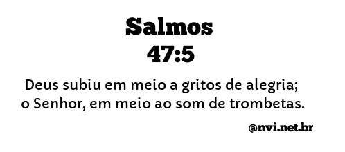 SALMOS 47:5 NVI NOVA VERSÃO INTERNACIONAL