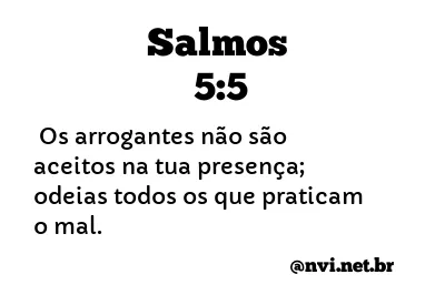 SALMOS 5:5 NVI NOVA VERSÃO INTERNACIONAL