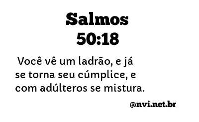 SALMOS 50:18 NVI NOVA VERSÃO INTERNACIONAL