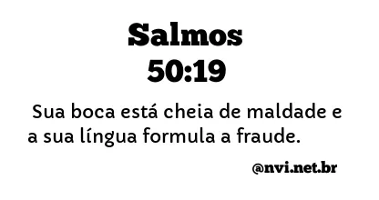 SALMOS 50:19 NVI NOVA VERSÃO INTERNACIONAL