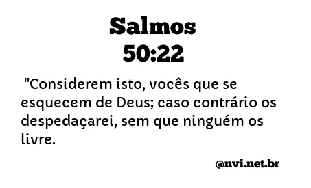 SALMOS 50:22 NVI NOVA VERSÃO INTERNACIONAL