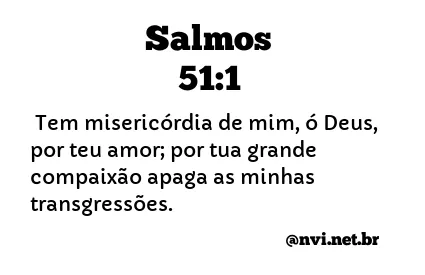 SALMOS 51:1 NVI NOVA VERSÃO INTERNACIONAL