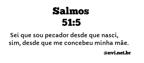 SALMOS 51:5 NVI NOVA VERSÃO INTERNACIONAL