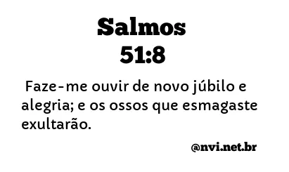 SALMOS 51:8 NVI NOVA VERSÃO INTERNACIONAL