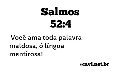 SALMOS 52:4 NVI NOVA VERSÃO INTERNACIONAL