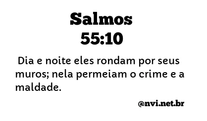 SALMOS 55:10 NVI NOVA VERSÃO INTERNACIONAL