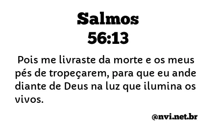 SALMOS 56:13 NVI NOVA VERSÃO INTERNACIONAL