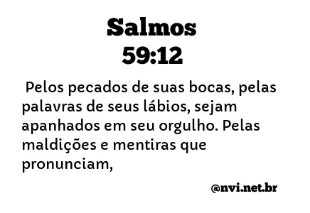 SALMOS 59:12 NVI NOVA VERSÃO INTERNACIONAL