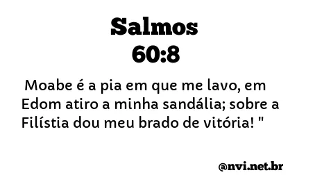 SALMOS 60:8 NVI NOVA VERSÃO INTERNACIONAL