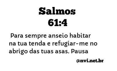 SALMOS 61:4 NVI NOVA VERSÃO INTERNACIONAL