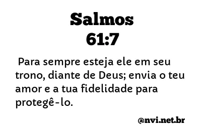 SALMOS 61:7 NVI NOVA VERSÃO INTERNACIONAL