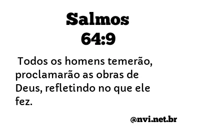 SALMOS 64:9 NVI NOVA VERSÃO INTERNACIONAL