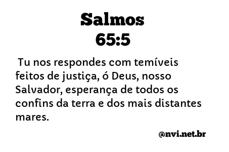 SALMOS 65:5 NVI NOVA VERSÃO INTERNACIONAL