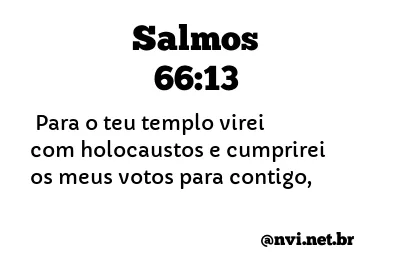 SALMOS 66:13 NVI NOVA VERSÃO INTERNACIONAL