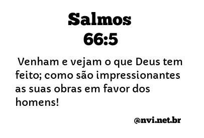 SALMOS 66:5 NVI NOVA VERSÃO INTERNACIONAL