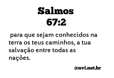 SALMOS 67:2 NVI NOVA VERSÃO INTERNACIONAL