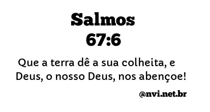 SALMOS 67:6 NVI NOVA VERSÃO INTERNACIONAL