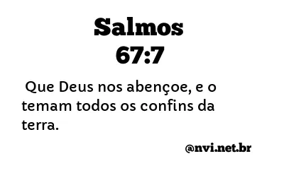 SALMOS 67:7 NVI NOVA VERSÃO INTERNACIONAL