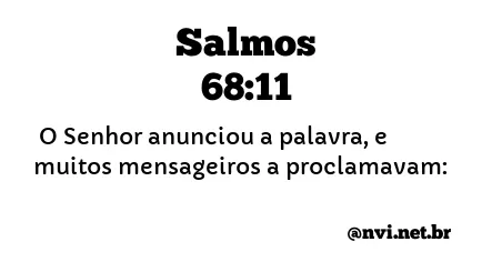 SALMOS 68:11 NVI NOVA VERSÃO INTERNACIONAL