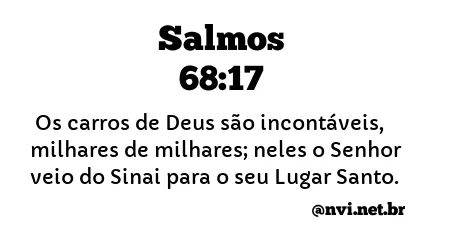 SALMOS 68:17 NVI NOVA VERSÃO INTERNACIONAL