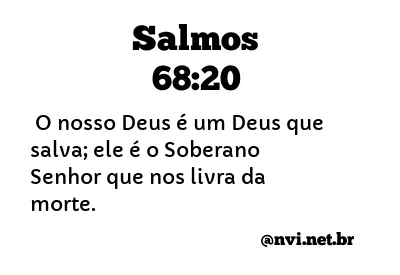 SALMOS 68:20 NVI NOVA VERSÃO INTERNACIONAL