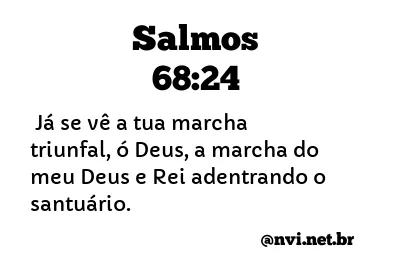 SALMOS 68:24 NVI NOVA VERSÃO INTERNACIONAL