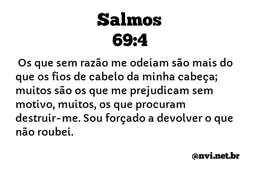 SALMOS 69:4 NVI NOVA VERSÃO INTERNACIONAL