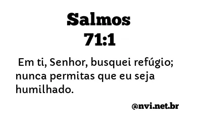 SALMOS 71:1 NVI NOVA VERSÃO INTERNACIONAL