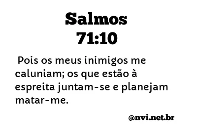 SALMOS 71:10 NVI NOVA VERSÃO INTERNACIONAL