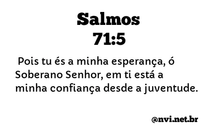 SALMOS 71:5 NVI NOVA VERSÃO INTERNACIONAL