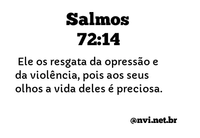 SALMOS 72:14 NVI NOVA VERSÃO INTERNACIONAL