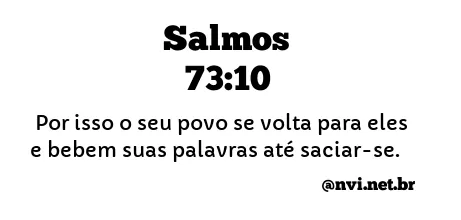 SALMOS 73:10 NVI NOVA VERSÃO INTERNACIONAL