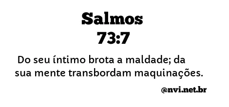 SALMOS 73:7 NVI NOVA VERSÃO INTERNACIONAL