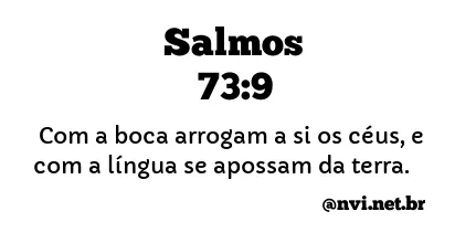 SALMOS 73:9 NVI NOVA VERSÃO INTERNACIONAL