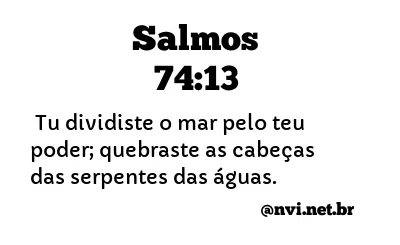 SALMOS 74:13 NVI NOVA VERSÃO INTERNACIONAL