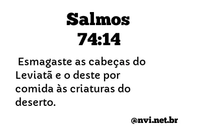 SALMOS 74:14 NVI NOVA VERSÃO INTERNACIONAL