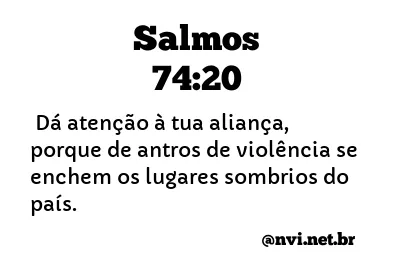 SALMOS 74:20 NVI NOVA VERSÃO INTERNACIONAL