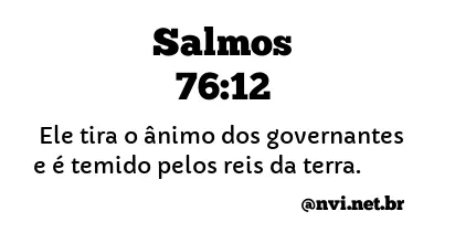 SALMOS 76:12 NVI NOVA VERSÃO INTERNACIONAL