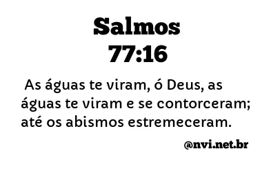 SALMOS 77:16 NVI NOVA VERSÃO INTERNACIONAL