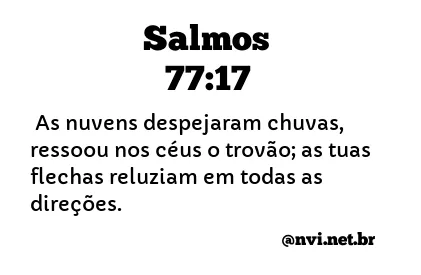 SALMOS 77:17 NVI NOVA VERSÃO INTERNACIONAL