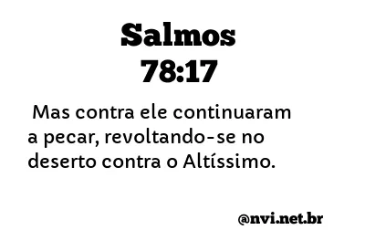 SALMOS 78:17 NVI NOVA VERSÃO INTERNACIONAL