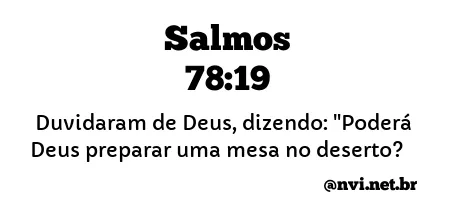 SALMOS 78:19 NVI NOVA VERSÃO INTERNACIONAL