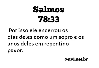 SALMOS 78:33 NVI NOVA VERSÃO INTERNACIONAL