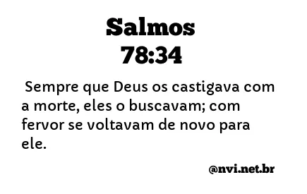 SALMOS 78:34 NVI NOVA VERSÃO INTERNACIONAL