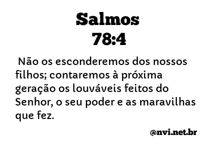 SALMOS 78:4 NVI NOVA VERSÃO INTERNACIONAL