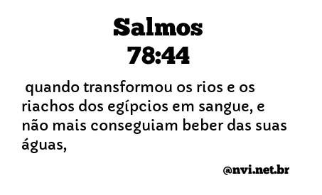 SALMOS 78:44 NVI NOVA VERSÃO INTERNACIONAL