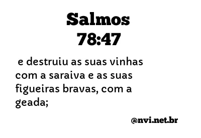 SALMOS 78:47 NVI NOVA VERSÃO INTERNACIONAL