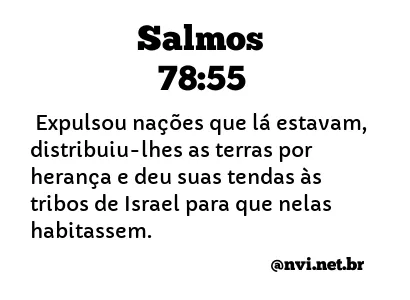 SALMOS 78:55 NVI NOVA VERSÃO INTERNACIONAL