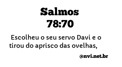 SALMOS 78:70 NVI NOVA VERSÃO INTERNACIONAL