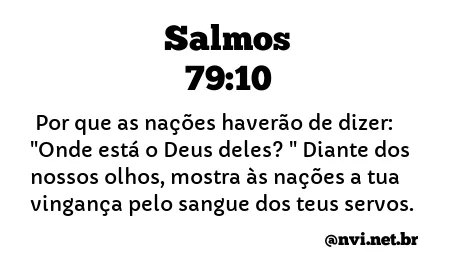 SALMOS 79:10 NVI NOVA VERSÃO INTERNACIONAL